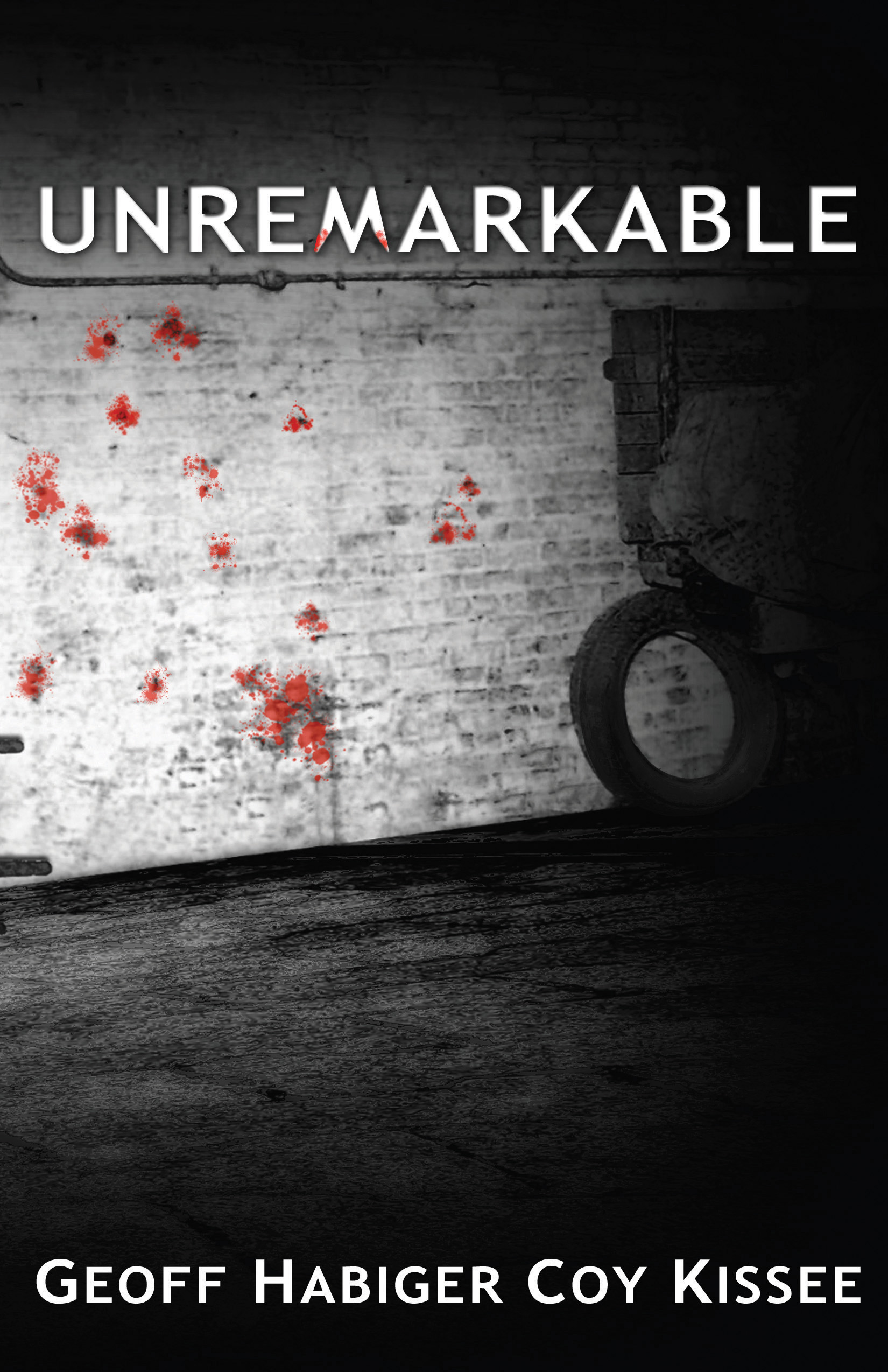 Cover image of Unremarkable by Geoff Habiger and Coy Kissee
