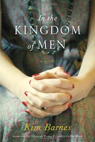 Cover of In the Kingdom of Men  by Kim Barnes