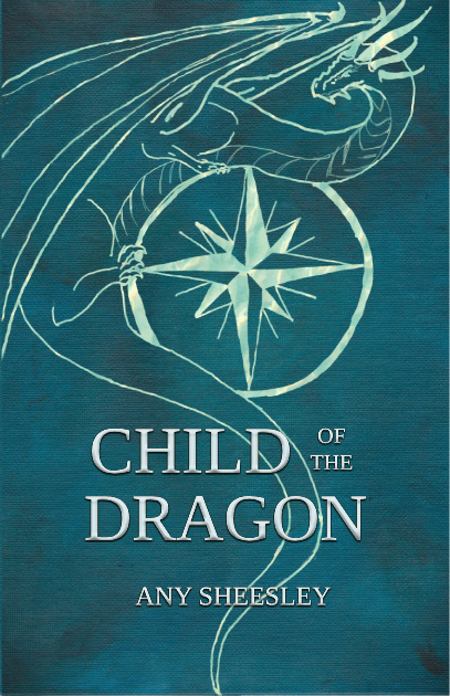 A smoky teal background with line art of a dragon and compass. The title and author name are in silver (Child of the Dragon ANY Sheesley)