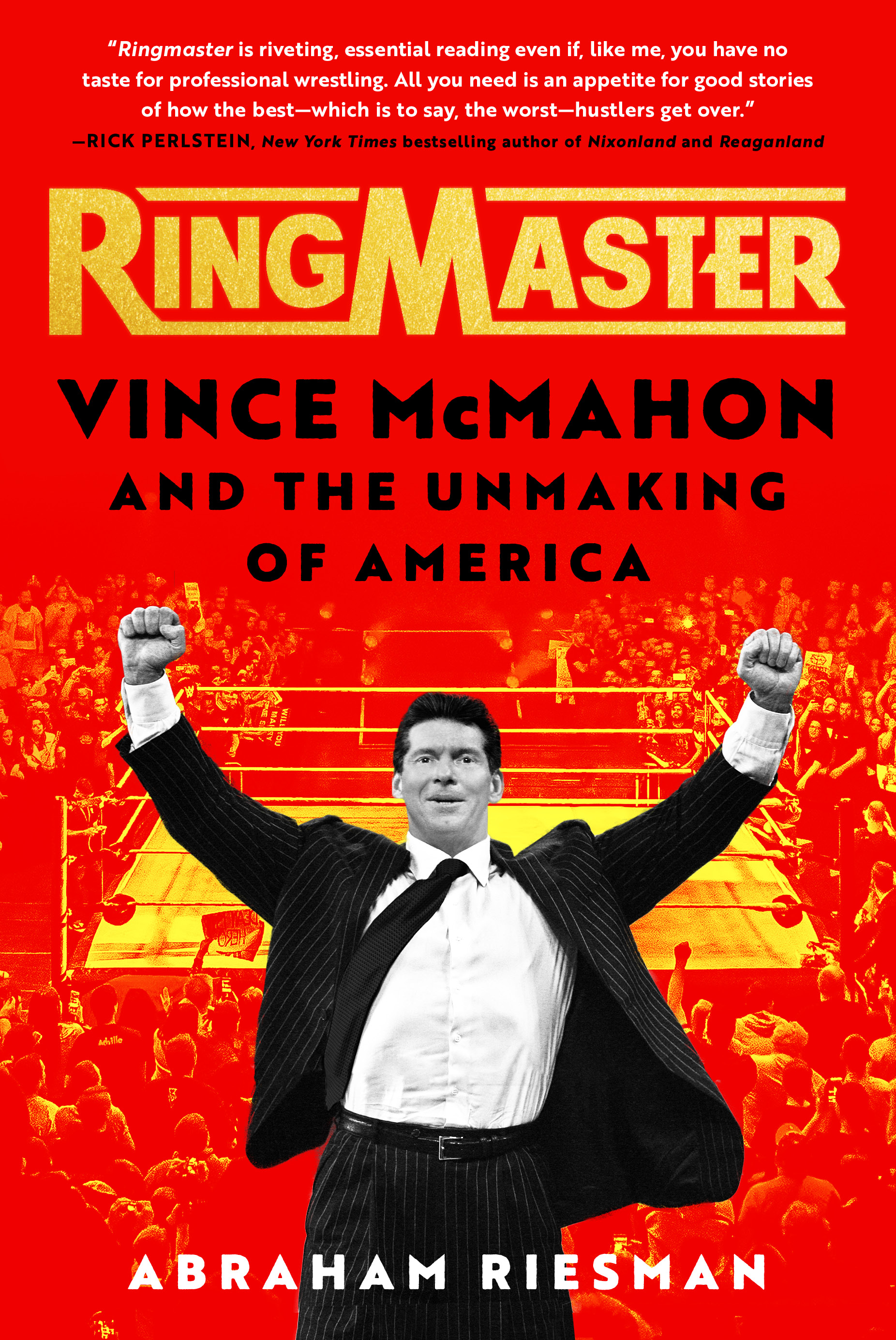 Cover of "Ringmaster: Vince McMahon and the Unmaking of America"