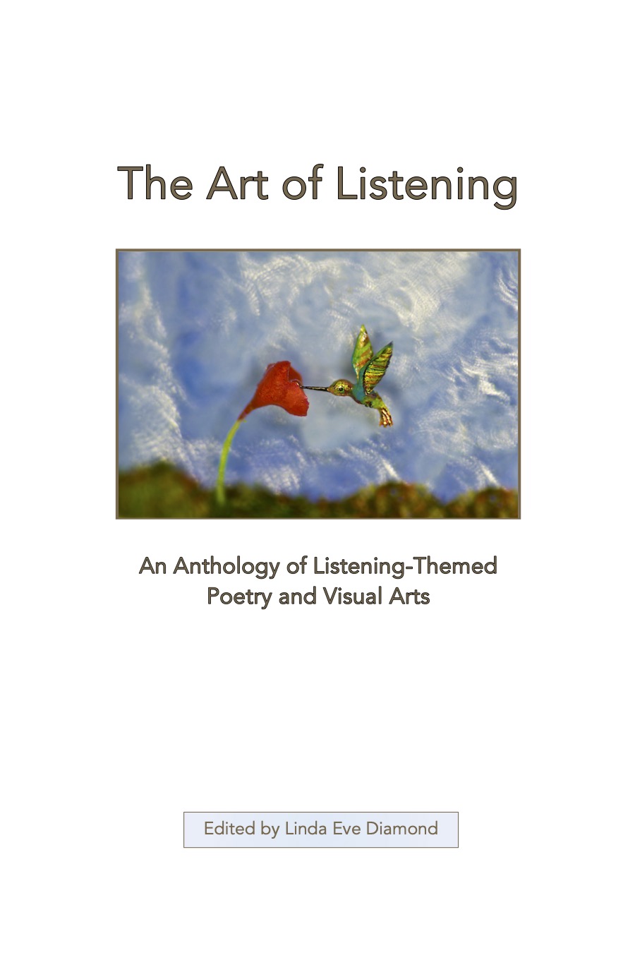 The Art of Listening Cover - featuring an micro-sculpture of a hummingbird by Willard Wigan 