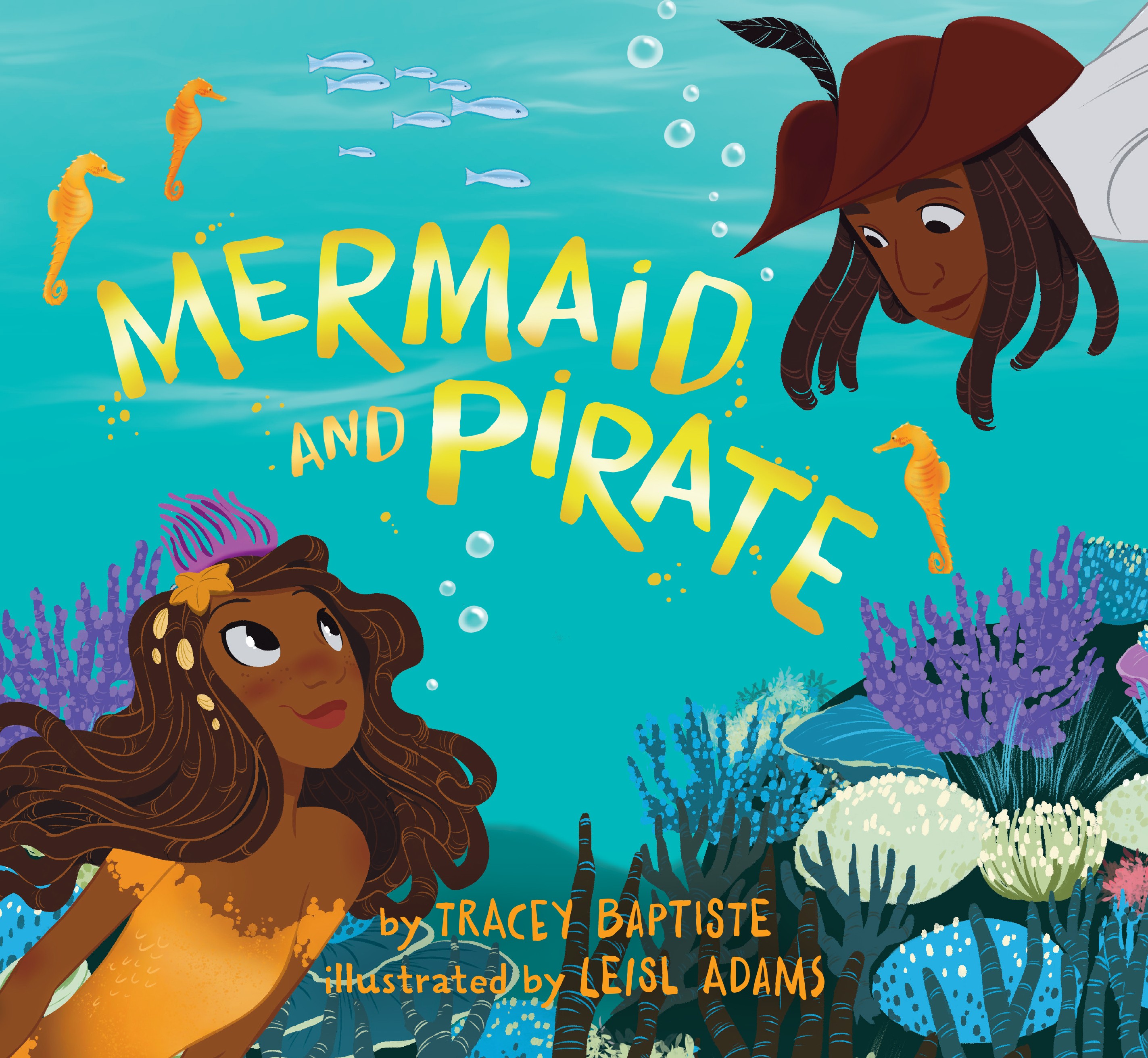 Cover image of Mermaid and Pirate. Blue cover with Black mermaid and Black pirate looking at each other with a background of sea creatures such as crabs, coral, and fish.