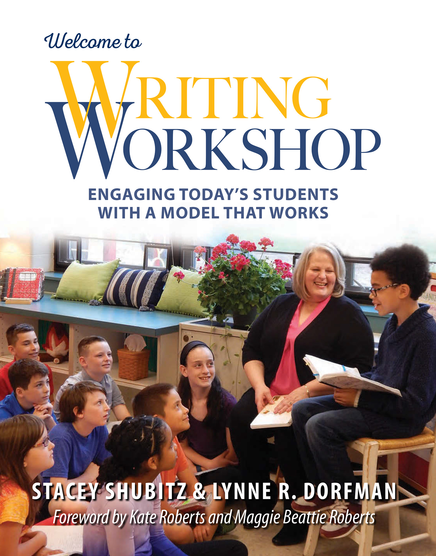 Book Cover of Welcome to Writing Workshop. Students are sitting in the meeting area with the teacher while one student shares their writing.