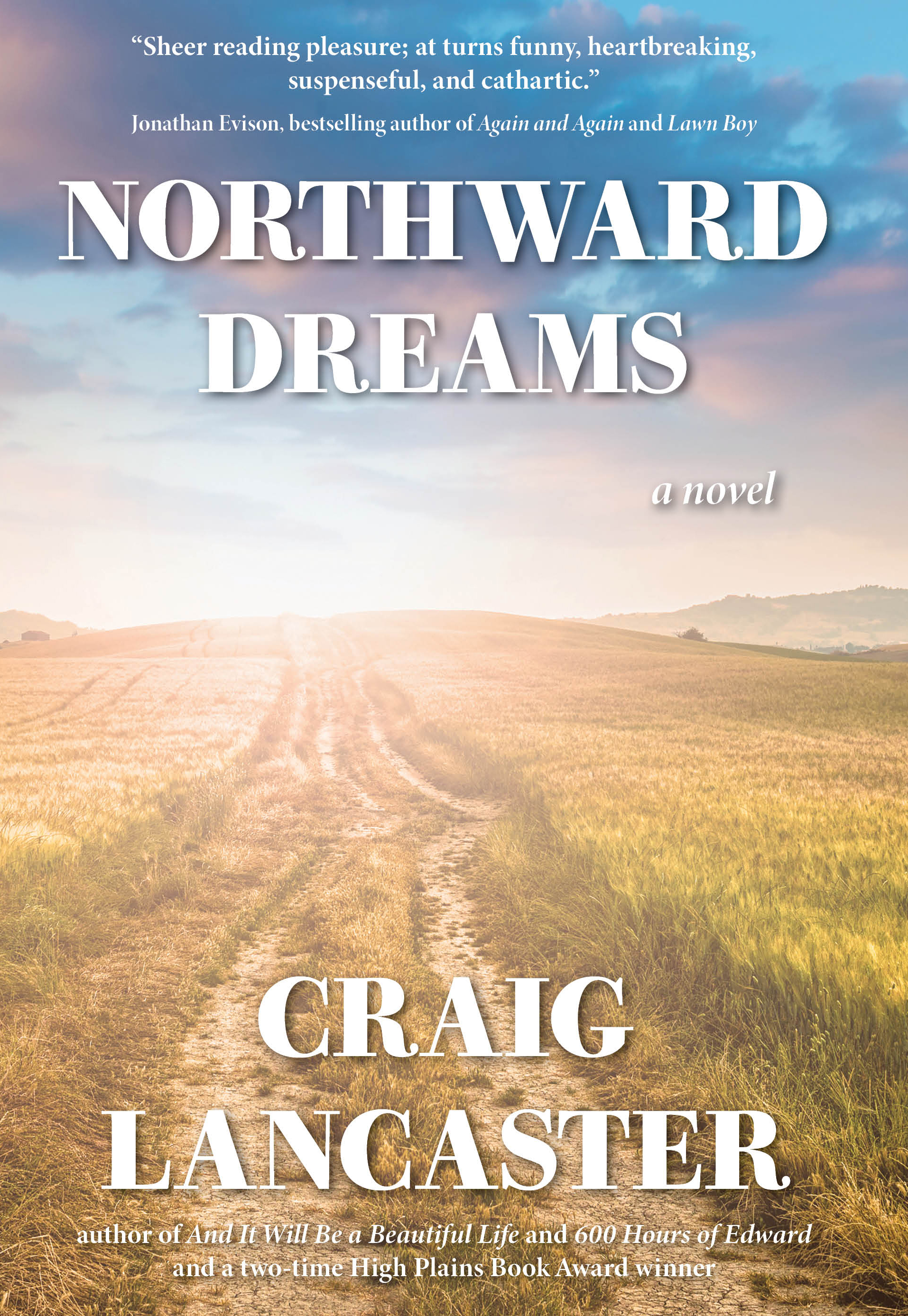 Craig Lancaster's Northward Dreams