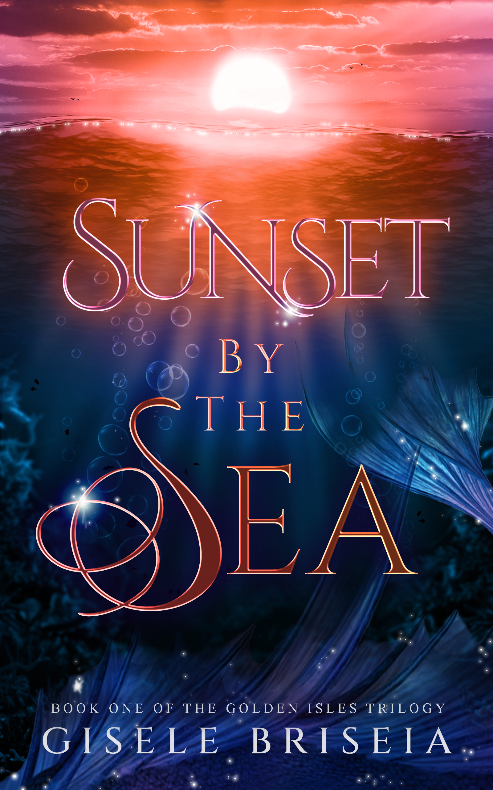 Cover image for Sunset by the Sea: The Golden Isles trilogy book 1 by Gisele Briseia featuring a sunset over the ocean and a mermaid tail 