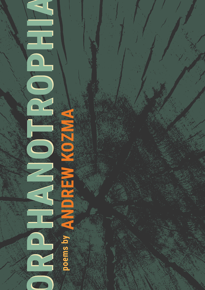 Orphanotrophia by Andrew Kozma Published by Cobalt Press