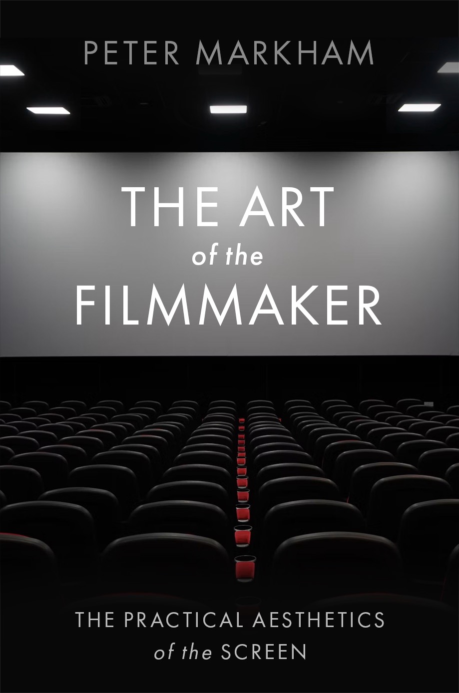 Front cover of The Art of the Filmmaker: The Practical Aesthetics of the Screen