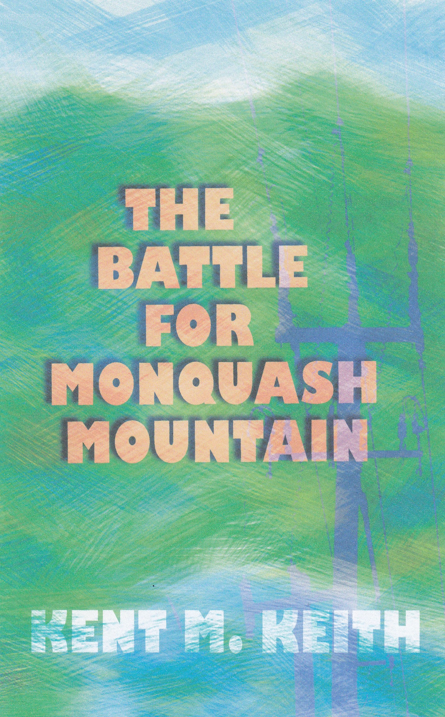 Photo of the cover of the book, The Battle for Monquash Mountain
