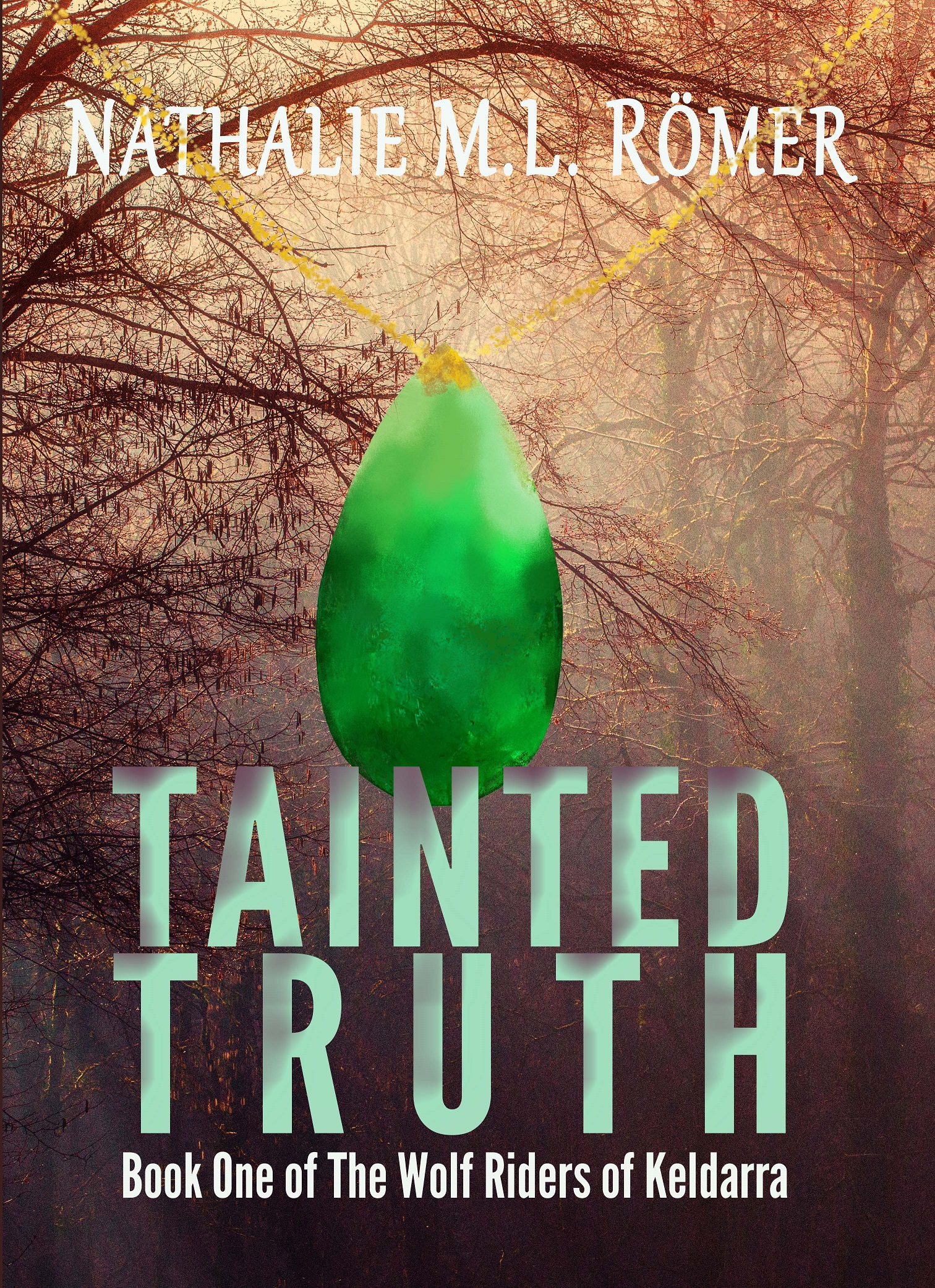 Tainted Truth by Nathalie M.L. Römer