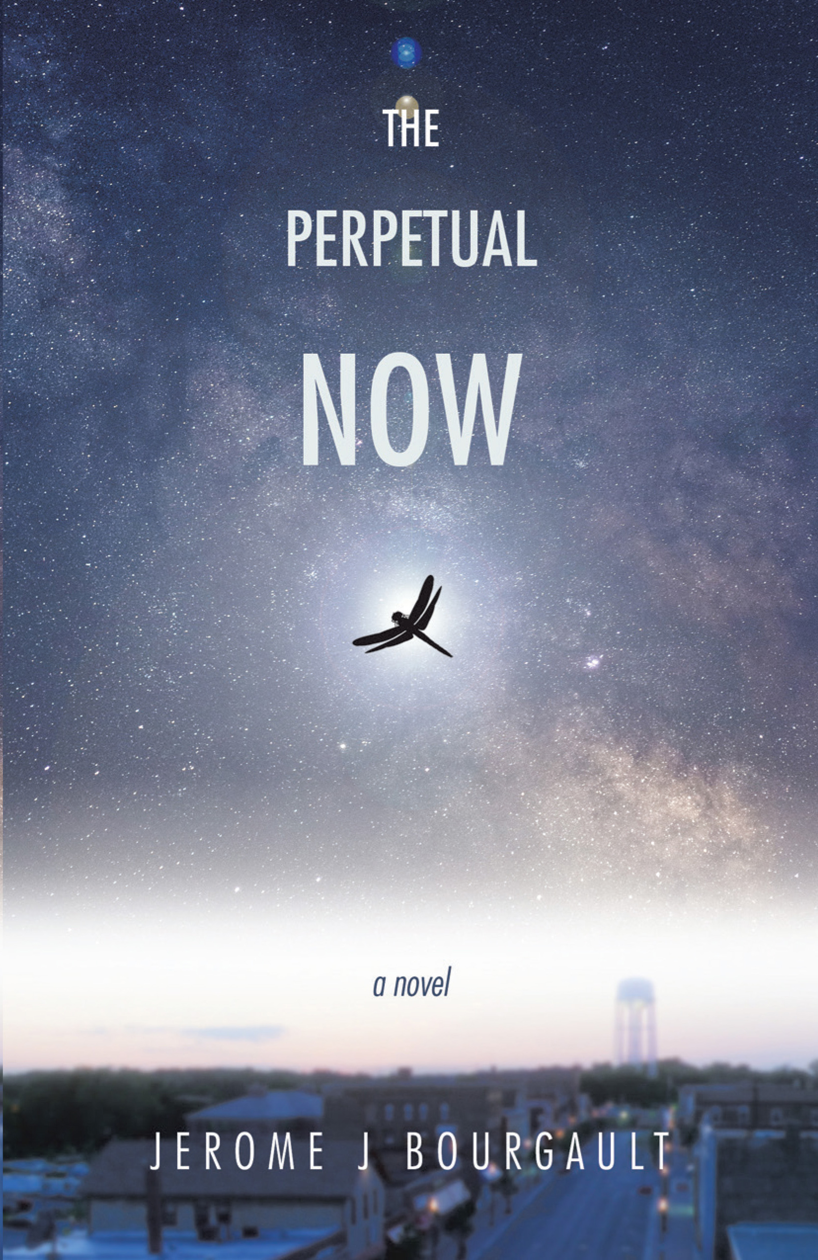Front cover of The Perpetual Now by Jerome J. Bourgault