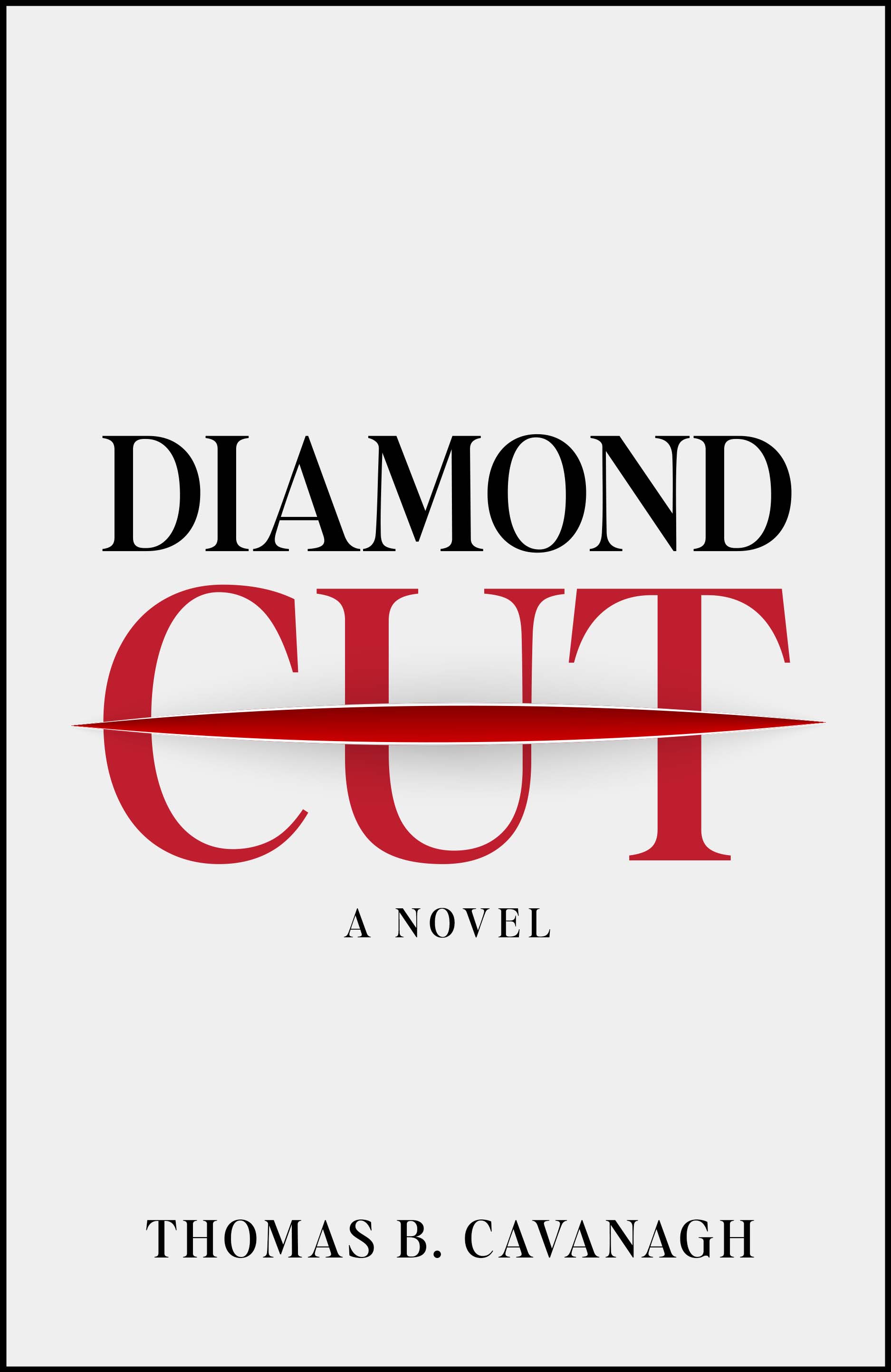 Cover of Diamond Cut a novel by Thomas B. Cavanagh, black and red text on white background