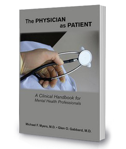 The Physician as Patient: <br/>A Clinical Handbook for Mental Health Professionals